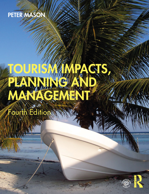 Tourism Impacts, Planning and Management by Peter Mason, 9780367221621