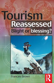 Tourism Reassessed: Blight or Blessing by Frances Brown, 9780750647052