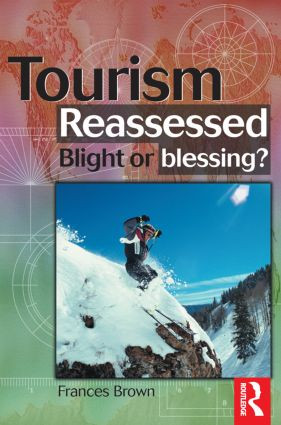 Tourism Reassessed: Blight or Blessing by Frances Brown, 9780750647052
