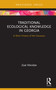 Traditional Ecological Knowledge in Georgia (A Short History of the Caucasus) by Zaal Kikvidze, 9780367674908