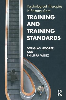 Training and Training Standards (Psychological Therapies in Primary Care) by Douglas Hooper, Philippa Weitz, 9781855754911