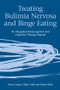 Treating Bulimia Nervosa and Binge Eating (An Integrated Metacognitive and Cognitive Therapy Manual) by Myra Cooper, Gillian Todd, Adrian Wells, 9781583919453