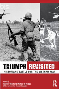 Triumph Revisited (Historians Battle for the Vietnam War) by Andrew Wiest, Michael Doidge, 9780415800211