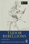 Tudor Rebellions by Diarmaid MacCulloch, Anthony Fletcher, 9780367345525