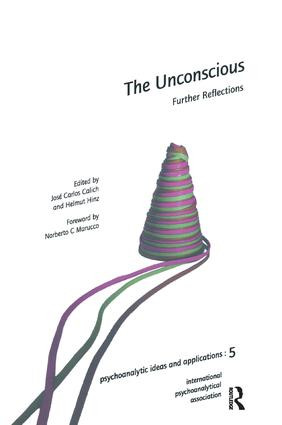 The Unconscious (Further Reflections) by Jose C. Calich, 9781905888023