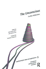 The Unconscious (Further Reflections) by Jose C. Calich, 9781905888023