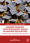 Understanding Contemporary Issues in Higher Education (Contradictions, Complexities and Challenges) by Brendan Bartram, 9780367374150