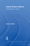 United Nations Reform (Heading North or South?) by Spencer Zifcak, 9780415851824