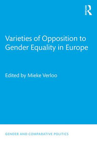 Varieties of Opposition to Gender Equality in Europe by Mieke Verloo, 9781138649613