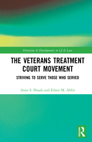 The Veterans Treatment Court Movement (Striving to Serve Those Who Served) by Anne S. Douds, Eileen M. Ahlin, 9780367529987