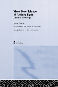 Vico's New Science of Ancient Signs (A Study of Sematology) by Jürgen Trabant, Sean Ward, 9780415859974
