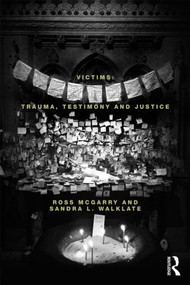 Victims (Trauma, testimony and justice) by Ross McGarry, Sandra Walklate, 9780415856348