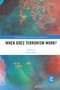 When Does Terrorism Work? by Diego Muro, 9780367589288