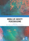 Whole-of-Society Peacebuilding by Mary Martin, Vesna Bojicic-Dzelilovic, 9780367729882
