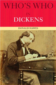 Who's Who in Dickens by Donald Hawes, 9780415260299