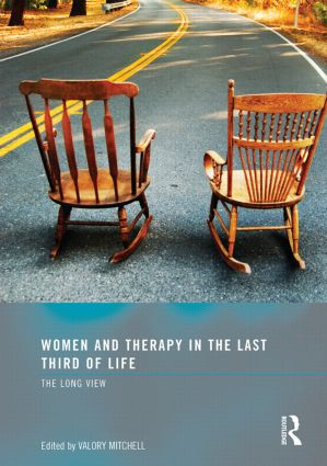 Women and Therapy in the Last Third of Life (The Long View) by Valory Mitchell, 9780415852166