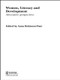 Women, Literacy and Development by Anna Robinson-Pant, 9781138866577