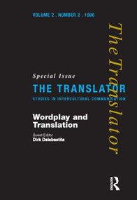 Wordplay and Translation (Special Issue of 'The Translator' 2/2 1996) by Dirk Delabastita, 9781900650014
