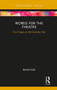 Words for the Theatre (Four Essays on the Dramatic Text) by David Cole, 9781138240636