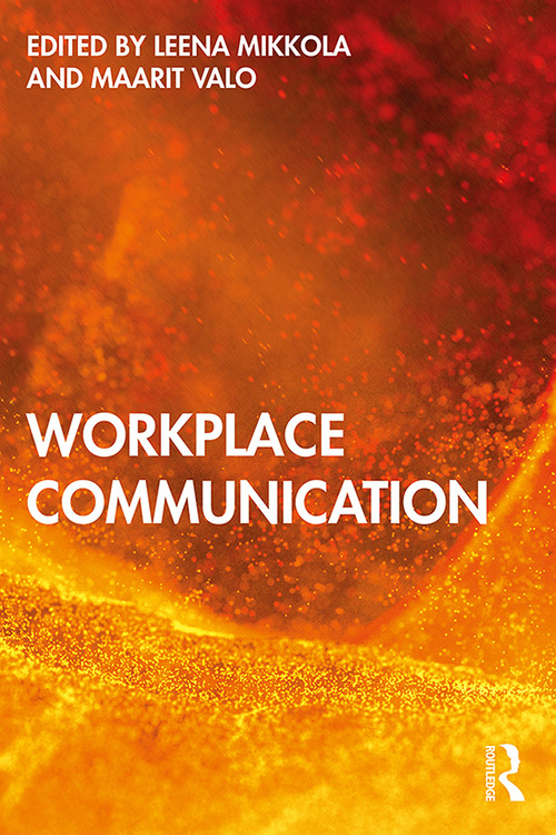 Workplace Communication by Leena Mikkola, Maarit Valo, 9780367185718