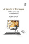 A World of Excesses (Online Games and Excessive Playing) by Faltin Karlsen, 9781138256903