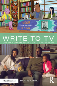 Write to TV (Out of Your Head and onto the Screen) by Martie Cook, 9780367338138