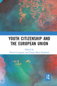 Youth Citizenship and the European Union by Elvira Cicognani, Frosso Motti-Stefanidi, 9780367729851