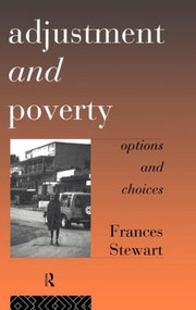 Adjustment and Poverty (Options and Choices) by Frances Stewart, 9780415091343