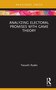 Analyzing Electoral Promises with Game Theory by Yasushi Asako, 9780367444242