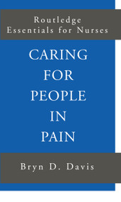 Caring for People in Pain by Bryn Davis, Bryn D. Davis, 9780415188906