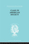 Class American Socty Ils 103 by Leonard Reissman, 9780415176170