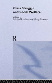 Class Struggle and Social Welfare by Michael Lavalette, Gerry Mooney, 9780415201049