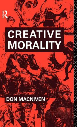 Creative Morality by Don MacNiven, 9780415000291