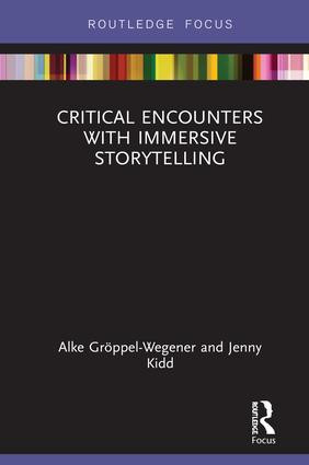 Critical Encounters with Immersive Storytelling by Alke Gröppel-Wegener, Jenny Kidd, 9780367151621