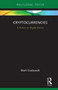 Cryptocurrencies (A Primer on Digital Money) by Mark Grabowski, 9780367192679