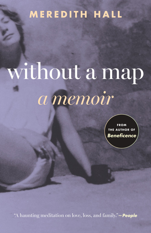 Without a Map (A Memoir) - 9780807016312 by Meredith Hall, 9780807016312