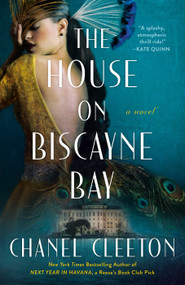 The House on Biscayne Bay by Chanel Cleeton, 9780593440513