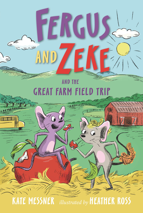 Fergus and Zeke and the Great Farm Field Trip by Kate Messner, Heather Ross, 9781536227611