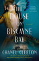 The House on Biscayne Bay - 9780593440506 by Chanel Cleeton, 9780593440506