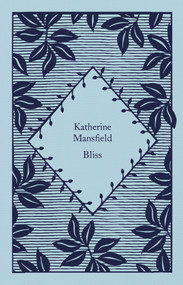 Bliss - 9780241619797 by Katherine Mansfield, Coralie Bickford-Smith, 9780241619797