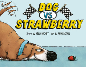 Dog vs. Strawberry by Nelly Buchet, Andrea Zuill, 9780593643136