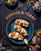 Forage & Feast (Recipes for Bringing Mushrooms & Wild Plants to Your Table: A Cookbook) by Chrissy Tracey, 9781984862242