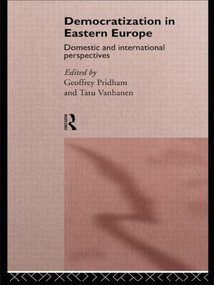 Democratization in Eastern Europe - 9780415110631 by Geoffrey Pridham, Tatu Vanhanen, 9780415110631