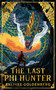 The Last Phi Hunter by Salinee Goldenberg, Ilya Nazarov, 9781915998149