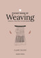 Pocket Book of Weaving (Mindful crafting for beginners) by Claire Gelder, 9781800920750
