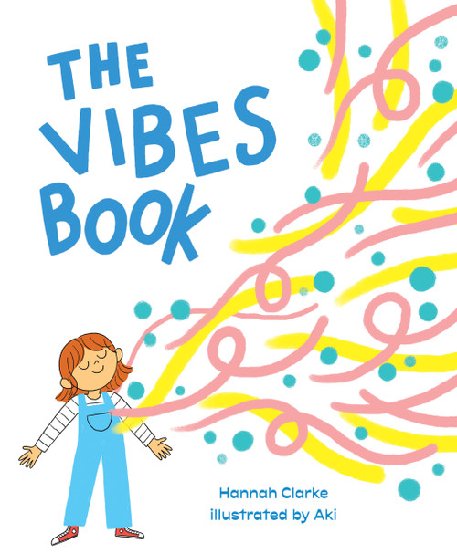 The Vibes Book by Hannah Clarke, AKI, 9781645470823