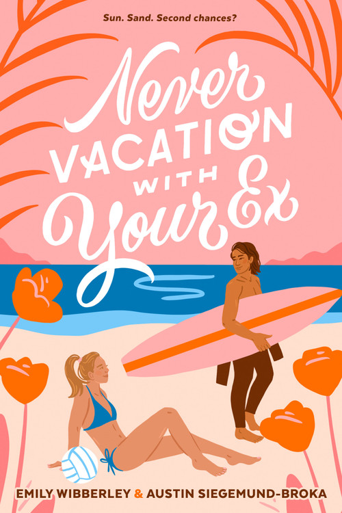 Never Vacation with Your Ex - 9780593326916 by Emily Wibberley, Austin Siegemund-Broka, 9780593326916