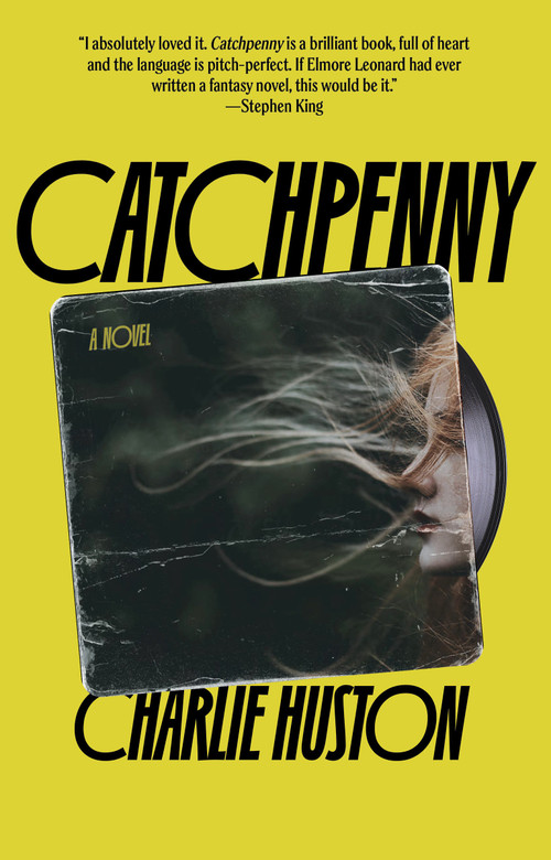 Catchpenny (A novel) by Charlie Huston, 9780593685082