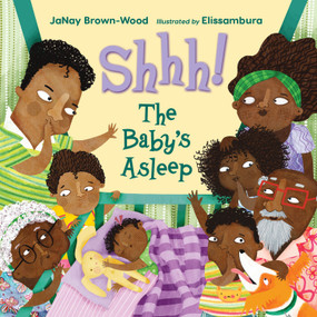 Shhh! The Baby's Asleep - 9781623544867 by JaNay Brown-Wood, Elissambura, 9781623544867