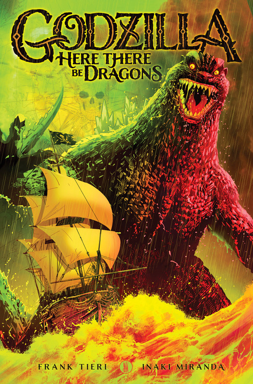 Godzilla: Here There Be Dragons by Frank Tieri, Inaki Miranda, 9798887240718
